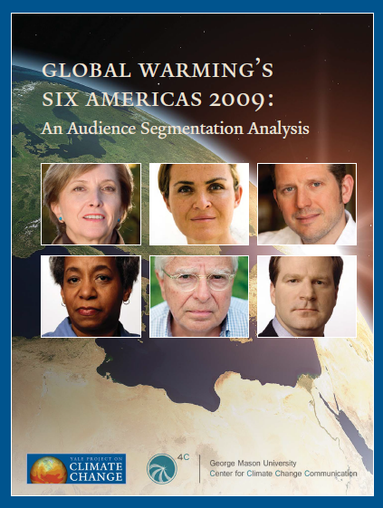 Global Warming’s Six Americas, 2009: An Audience Segmentation Analysis