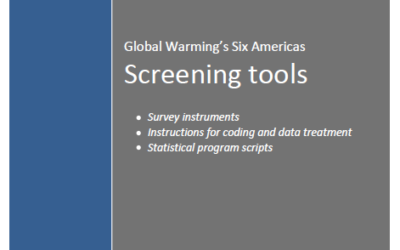 Global Warming’s Six America’s Screening Tools:  Survey Instructions; Instructions for Coding and Data Treatment; and Statistical Program Scripts