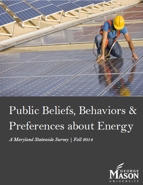 Public Beliefs, Behaviors & Preferences About Energy: A Maryland Statewide Survey, Fall 2014