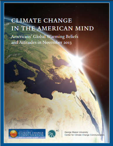 Climate Change in the American Mind: Americans’ Global Warming Beliefs and Attitudes in November 2013