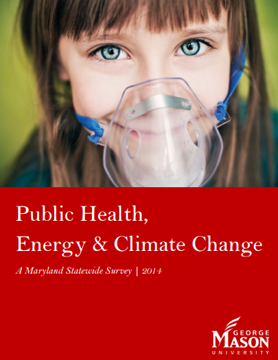 Public Health, Energy and Climate Change: A Maryland Statewide Survey, Fall 2014
