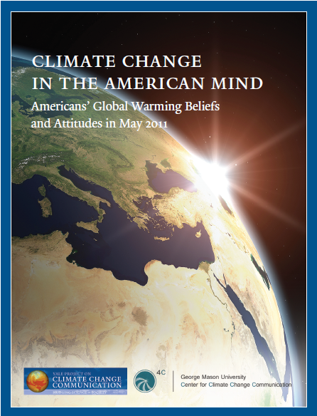 Climate Change in the American Mind: Americans’ Global Warming Beliefs and Attitudes: May 2011