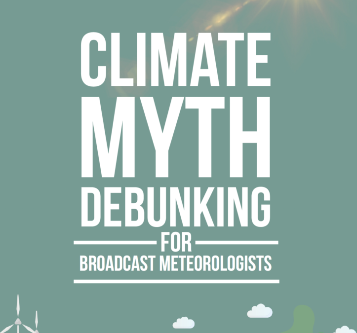 Climate Myth Debunking for Broadcast Meteorologists